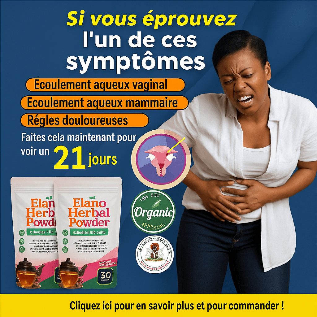 BONDABOU SHOP 🌿 Elano Herbal Powder – Solution Naturelle Contre les Fibromes et l’Infertilité
