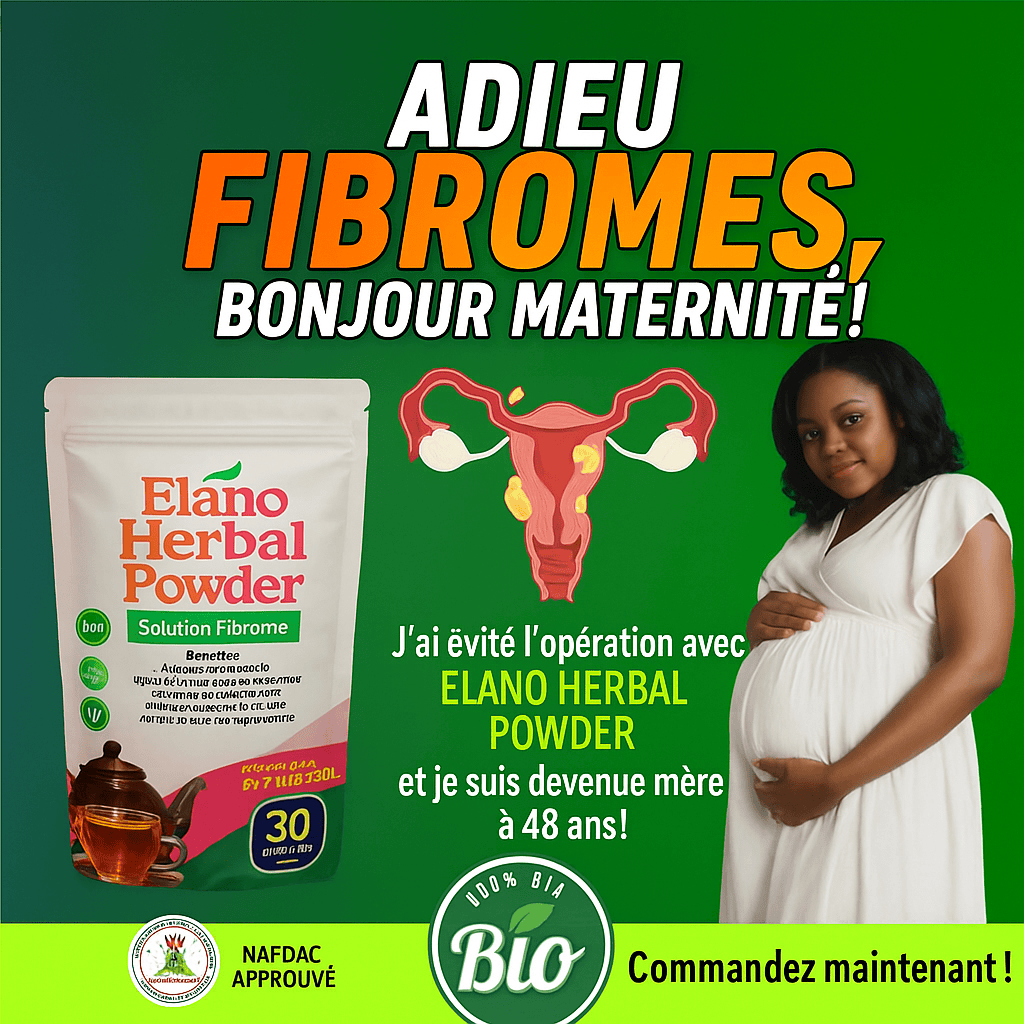 BONDABOU SHOP 🌿 Elano Herbal Powder – Solution Naturelle Contre les Fibromes et l’Infertilité